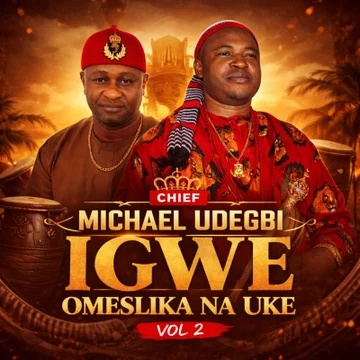 Chief Michael Udegbi – IGWE OMESILIKA NA UKE Vol 2