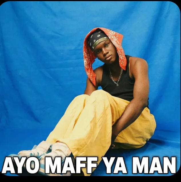 Ayo Maff – Ya man