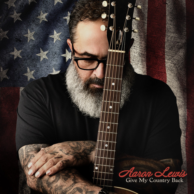 Aaron Lewis – Give My Country Back (Album)