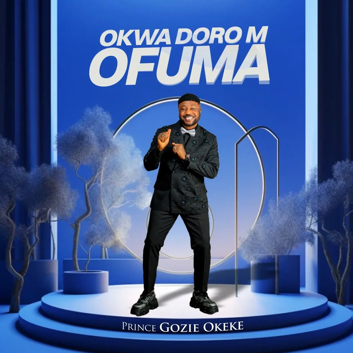 Prince Gozie Okeke – OKWA DORO M OFUMA