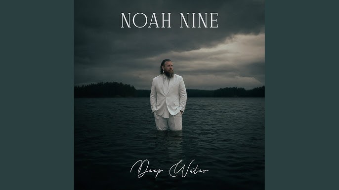 Noah Nine – Deep Water