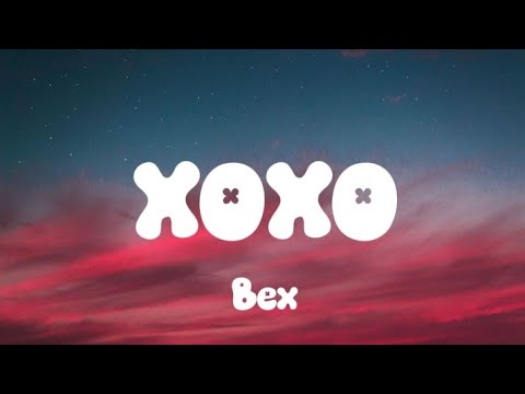Bex – XoXo
