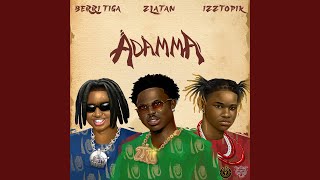 Berri-Tiga – Adamma Ft. Zlatan & Izztopik