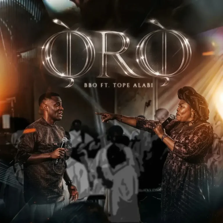 BBO – Oro ft. Tope Alabi