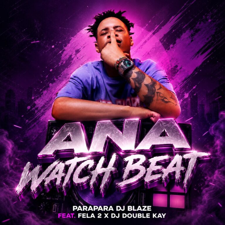 DJ Blaze Ft. Dj Double Kay X FELA 2 – Ana Watch Beat