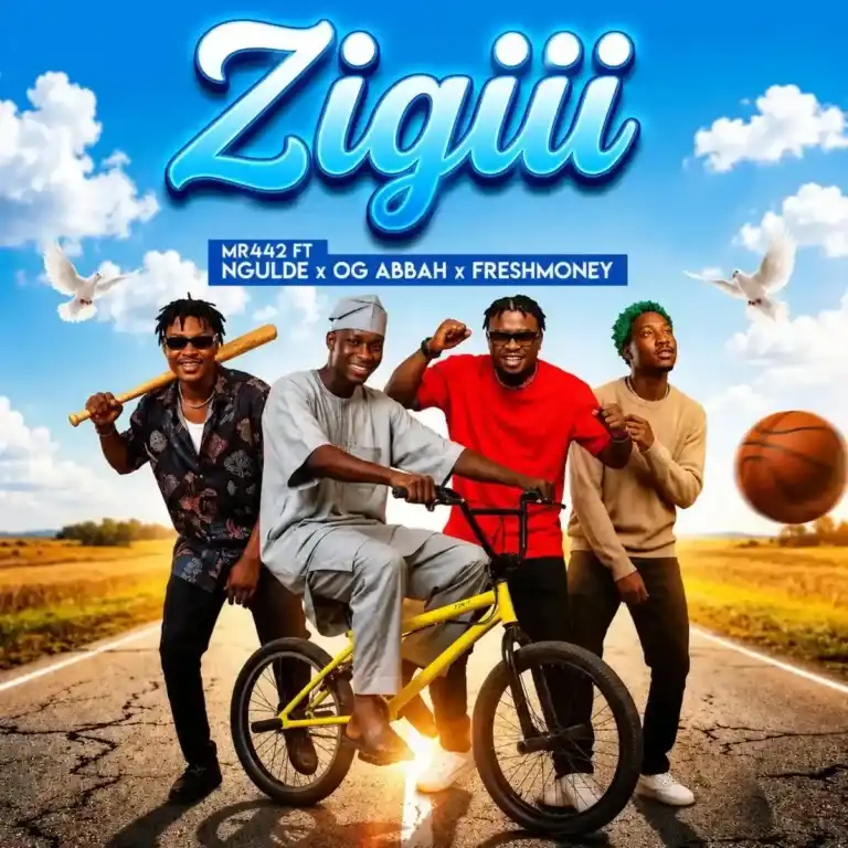 Mr442 – Zigiii ft. Freshmoney, OG Abbah & Ngulde