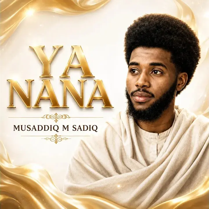 Musaddiq M Sadiq – YA NANA
