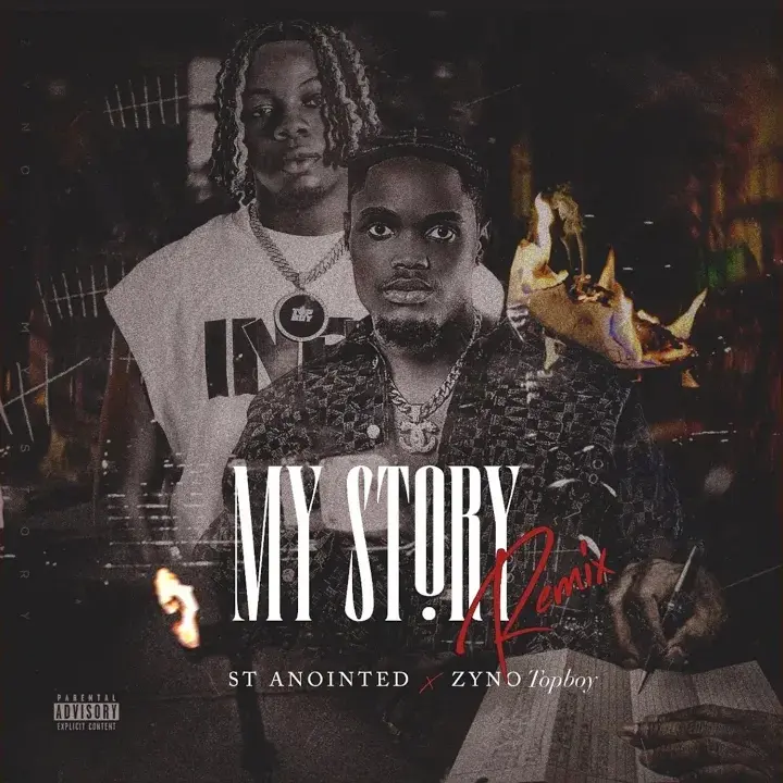 ST ANOINTED – My Story (Remix) ft. Zyno TopBoy