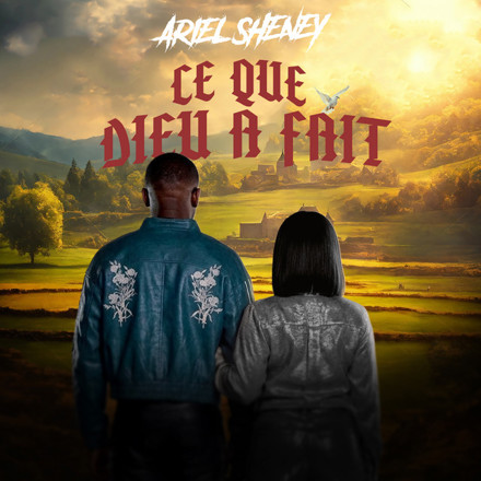 Ariel Sheney – Ce Que Dieu A Fait