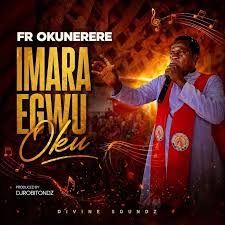 FR OKUNERERE – IMA EGWU OKU
