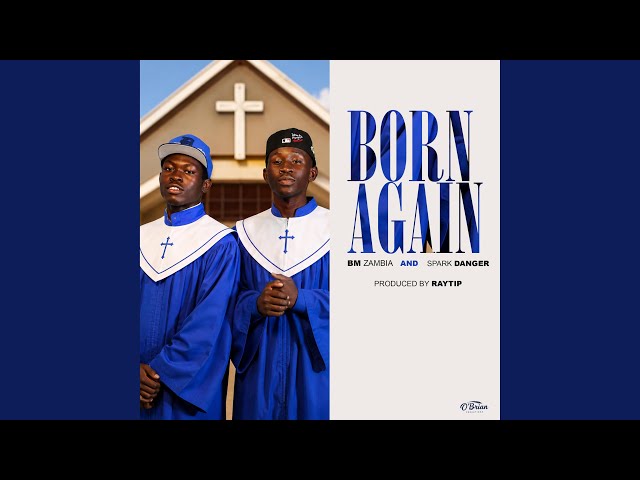 Spark Danger – Born Again Ft. Bm Zambia
