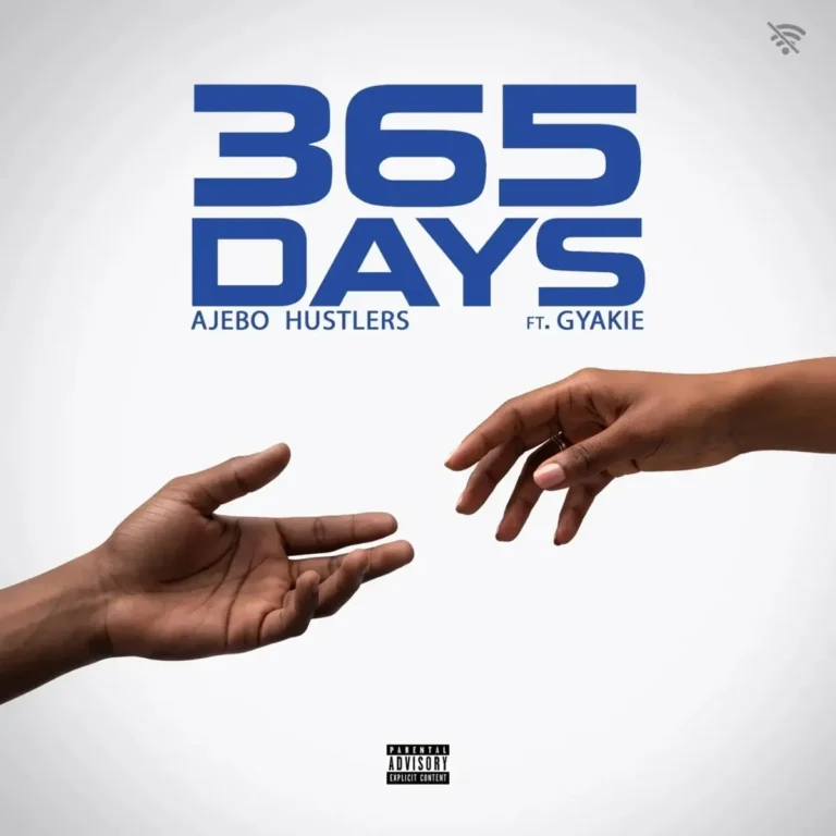 Ajebo Hustlers – 365 Days ft. Gyakie