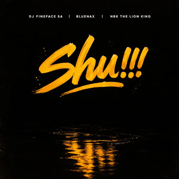 Dj Fineface SA – Shu!!! Ft. Bluenax