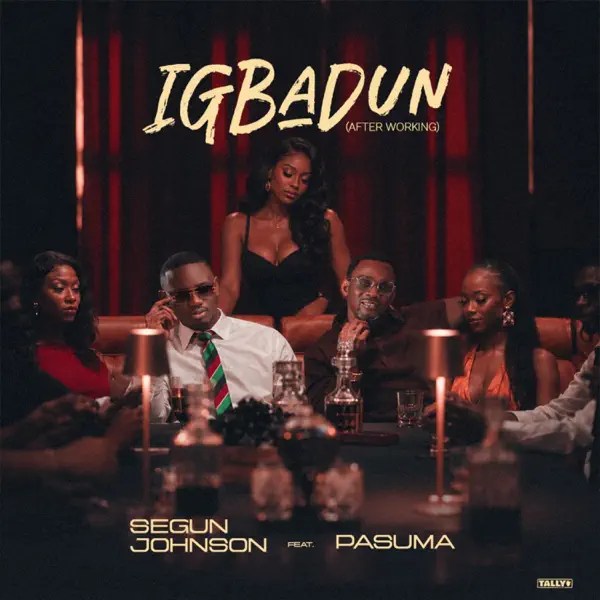 Segun Johnson ft. Pasuma – Igbadun (After Working)