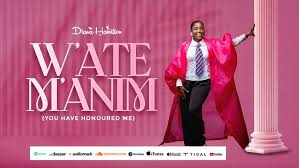 Diana Antwi Hamilton – W’ate Manim (You Have Honoured Me)